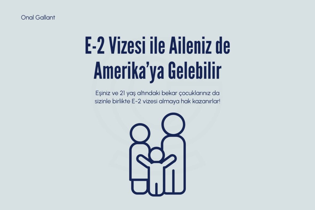 e-2 vizesi ile aileniz de amerika'ya gelebilir